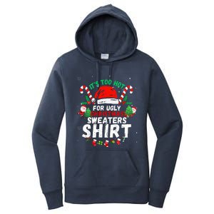 It's Too Hot For Ugly Christmas Funny Xmas  Women's Pullover Hoodie