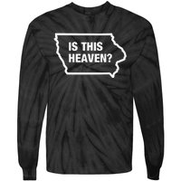 Is This Heaven Funny Iowa Tie-Dye Long Sleeve Shirt