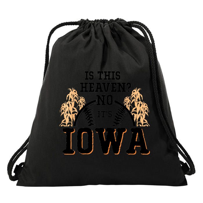 Is This Heaven No It’s Iowa Baseball Field Of Dreams Drawstring Bag