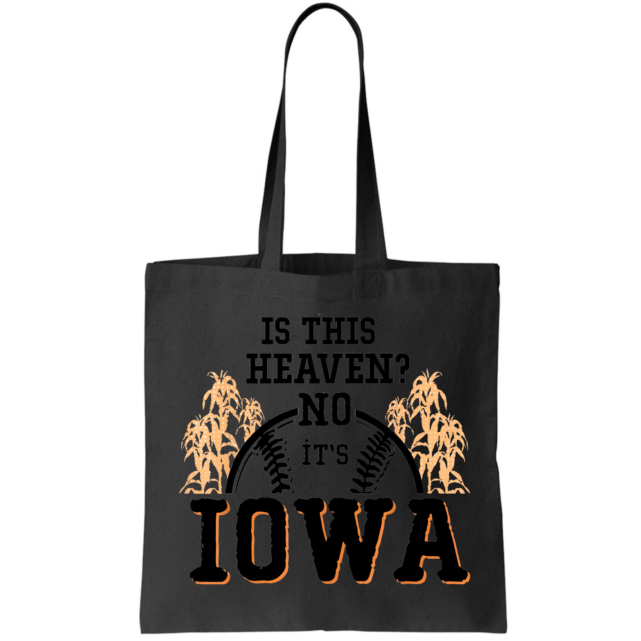 Is This Heaven No It’s Iowa Baseball Field Of Dreams Bag