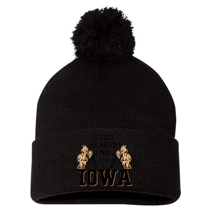 Is This Heaven No It’s Iowa Baseball Field Of Dreams Pom Pom 12in Knit Beanie