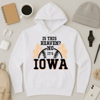 Is This Heaven No It’s Iowa Baseball Field Of Dreams Hoodie