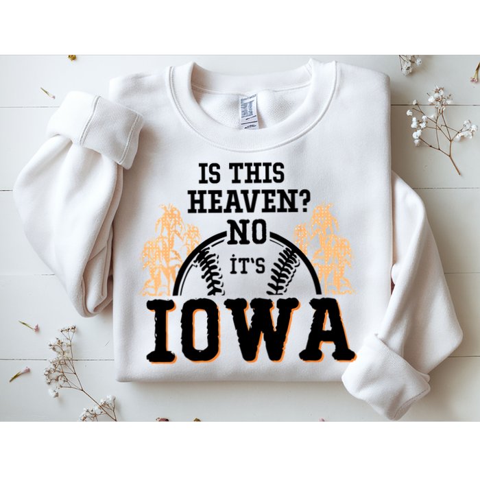 Is This Heaven No It’s Iowa Baseball Field Of Dreams Sweatshirt