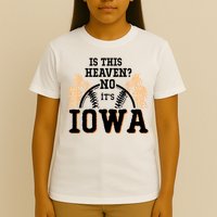 Is This Heaven No It’s Iowa Baseball Field Of Dreams T-Shirt
