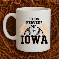 Is This Heaven No It’s Iowa Baseball Field Of Dreams Mug