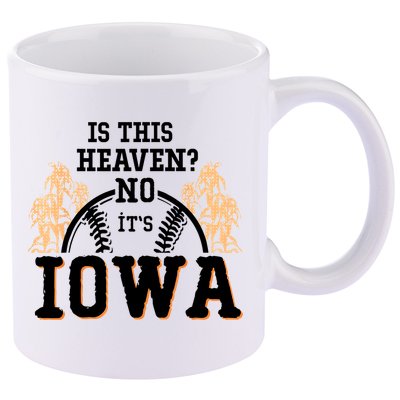 Is This Heaven No It’s Iowa Baseball Field Of Dreams 11oz C Handle Ceramic Mug