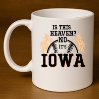 Is This Heaven No It’s Iowa Baseball Field Of Dreams 11oz C Handle Ceramic Mug