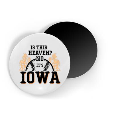 Is This Heaven No It’s Iowa Baseball Field Of Dreams Magnet