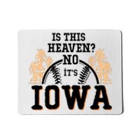 Is This Heaven No It’s Iowa Baseball Field Of Dreams Mousepad