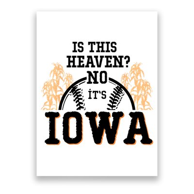 Is This Heaven No It’s Iowa Baseball Field Of Dreams Poster