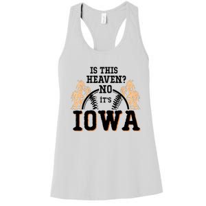 Is This Heaven No It’s Iowa Baseball Field Of Dreams Women's Racerback Tank