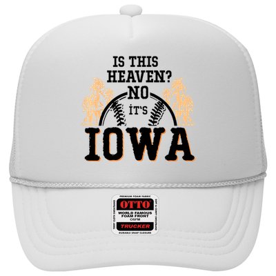 Is This Heaven No It’s Iowa Baseball Field Of Dreams Trucker Hat