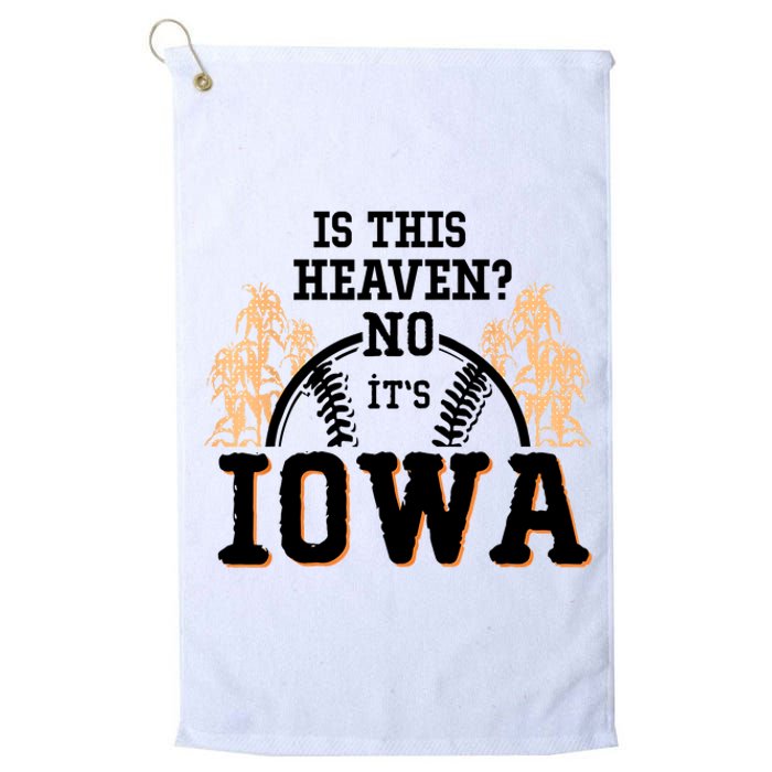 Is This Heaven No It’s Iowa Baseball Field Of Dreams Platinum Collection Golf Towel