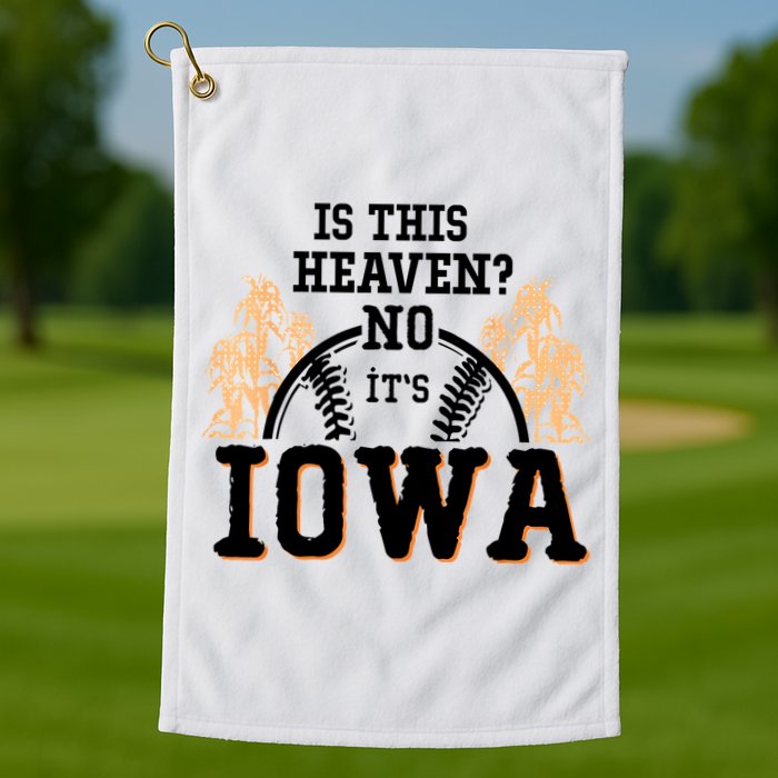 Is This Heaven No It’s Iowa Baseball Field Of Dreams Golf Towel