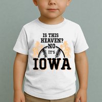 Is This Heaven No It’s Iowa Baseball Field Of Dreams Toddler T-Shirt