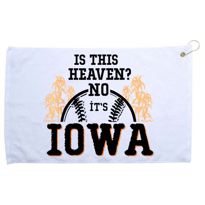 Is This Heaven No It’s Iowa Baseball Field Of Dreams Grommeted Golf Towel