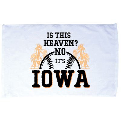 Is This Heaven No It’s Iowa Baseball Field Of Dreams Microfiber Hand Towel