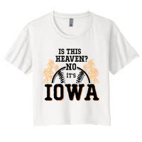 Is This Heaven No It’s Iowa Baseball Field Of Dreams Crop Top