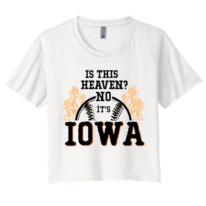 Is This Heaven No It’s Iowa Baseball Field Of Dreams Crop Top