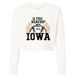 Is This Heaven No It’s Iowa Baseball Field Of Dreams Cropped Pullover Crew