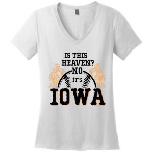 Is This Heaven No It’s Iowa Baseball Field Of Dreams Women's V-Neck T-Shirt