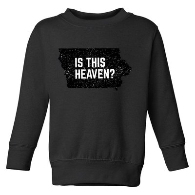 Is This Heaven No It’s Iowa Baseball Field Of Dreams Toddler Sweatshirt