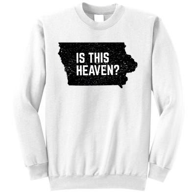 Is This Heaven No It’s Iowa Baseball Field Of Dreams Sweatshirt