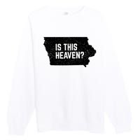 Is This Heaven No It’s Iowa Baseball Field Of Dreams Premium Crewneck Sweatshirt