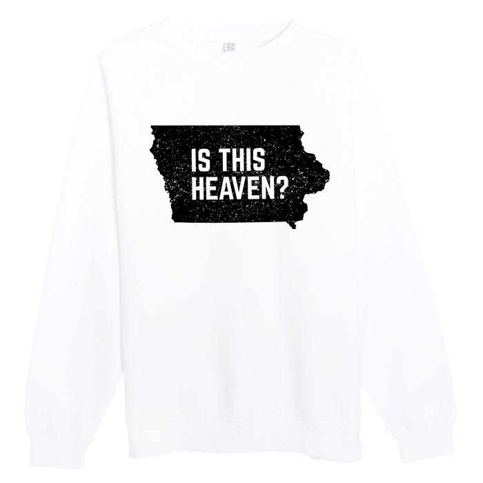 Is This Heaven No It’s Iowa Baseball Field Of Dreams Premium Crewneck Sweatshirt