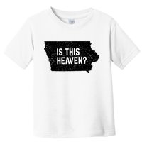 Is This Heaven No It’s Iowa Baseball Field Of Dreams Toddler T-Shirt