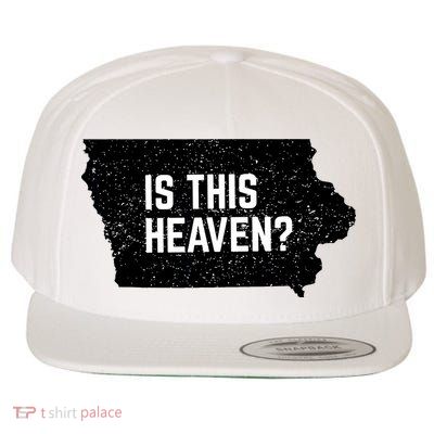 Is This Heaven No It’s Iowa Baseball Field Of Dreams Wool Snapback Cap