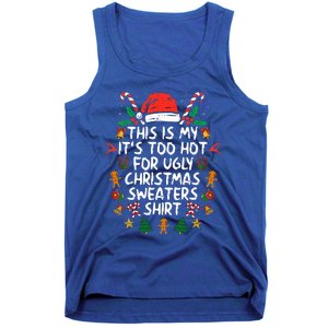 It's Too Hot For Ugly Christmas Shirt Funny Xmas Tank Top