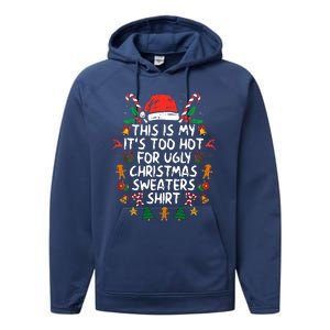 It's Too Hot For Ugly Christmas Shirt Funny Xmas Performance Fleece Hoodie