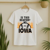 Is This Heaven No It's Iowa Baseball T-Shirt