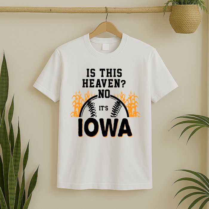 Is This Heaven No It's Iowa Baseball T-Shirt