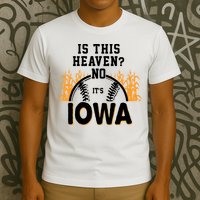 Is This Heaven No It's Iowa Baseball T-Shirt