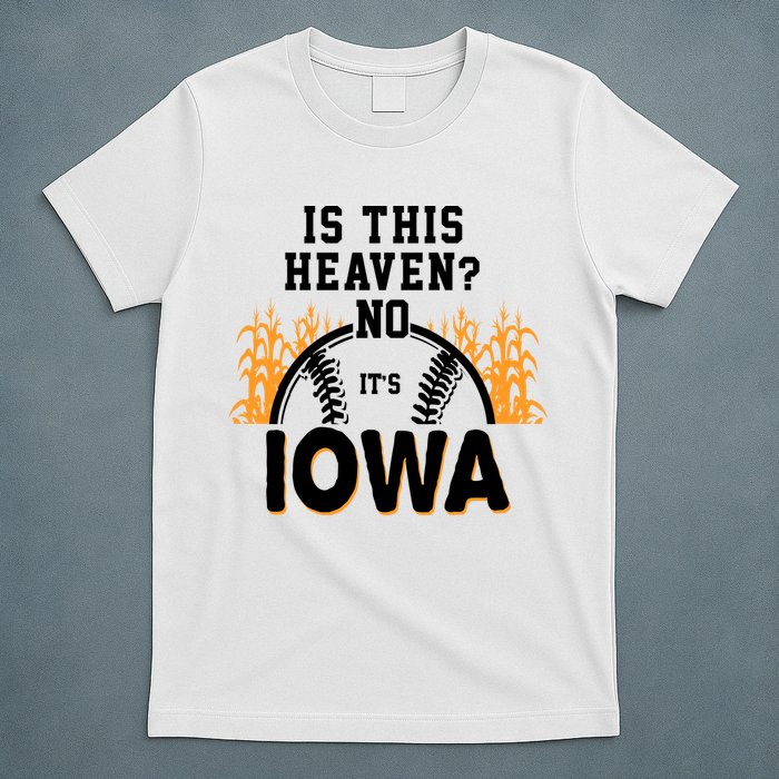 Is This Heaven No It's Iowa Baseball T-Shirt