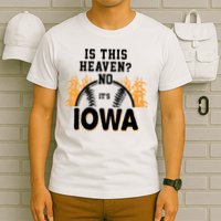 Is This Heaven No It's Iowa Baseball T-Shirt