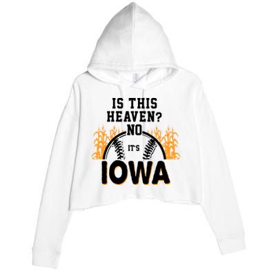 Is This Heaven No It's Iowa Baseball Crop Fleece Hoodie