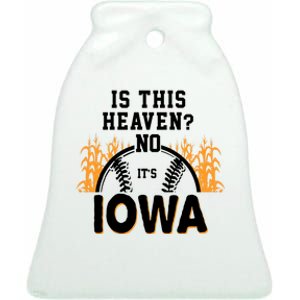 Is This Heaven No It's Iowa Baseball Ceramic Bell Ornament