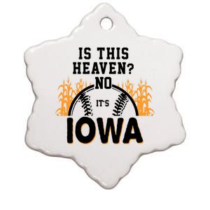 Is This Heaven No It's Iowa Baseball Ceramic Star Ornament