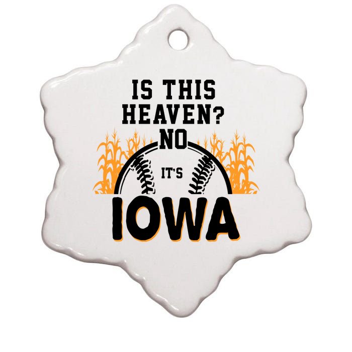 Is This Heaven No It's Iowa Baseball Ceramic Star Ornament