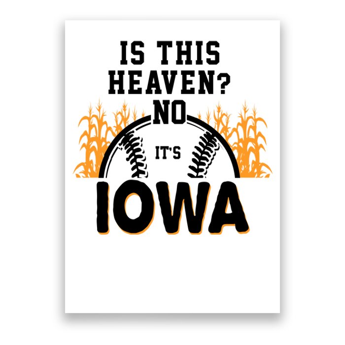 Is This Heaven No It's Iowa Baseball Poster