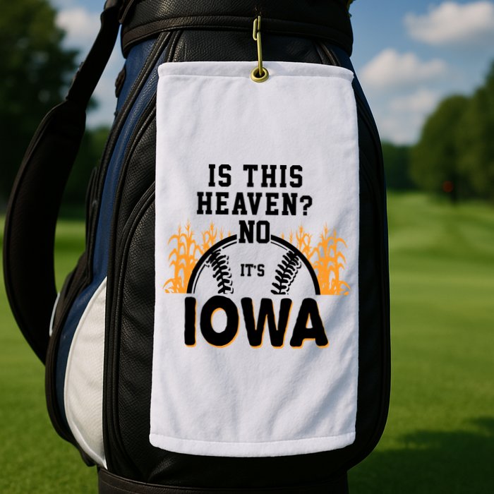 Is This Heaven No It's Iowa Baseball Golf Towel