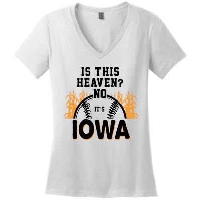 Is This Heaven No It's Iowa Baseball Women's V-Neck T-Shirt