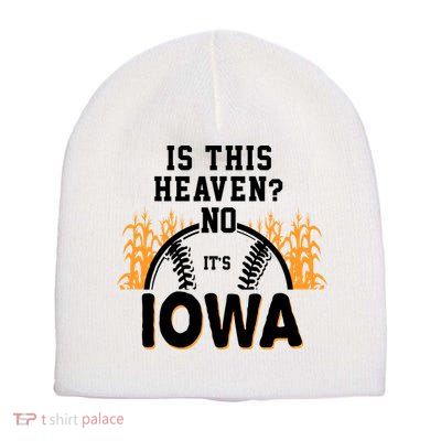 Is This Heaven No It's Iowa Baseball Short Acrylic Beanie