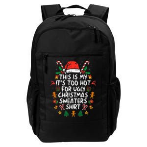 It's Too Hot For Ugly Christmas Funny Xmas Daily Commute Backpack