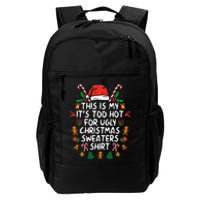 It's Too Hot For Ugly Christmas Funny Xmas Daily Commute Backpack