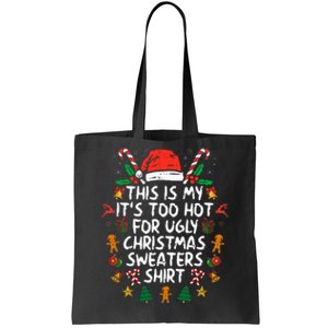 It's Too Hot For Ugly Christmas Funny Xmas Tote Bag