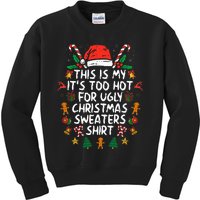 It's Too Hot For Ugly Christmas Funny Xmas Kids Sweatshirt